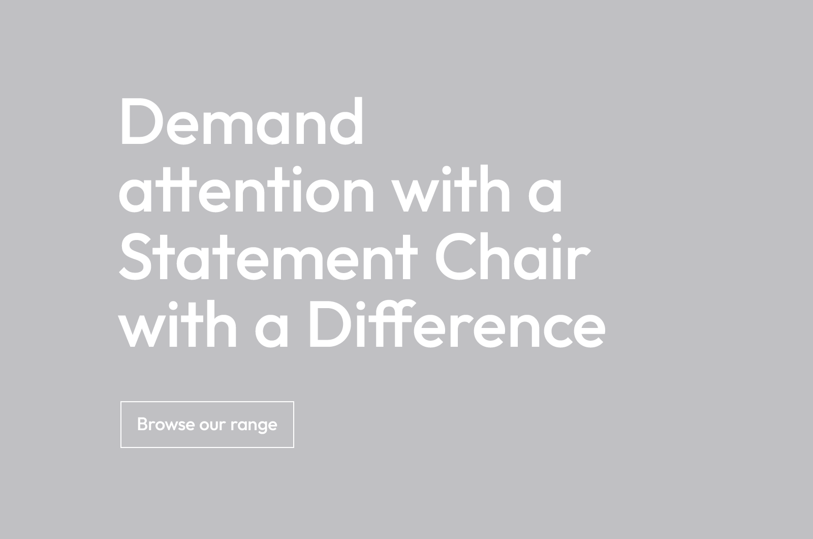 Demand attention with a Statement Chair with a Difference